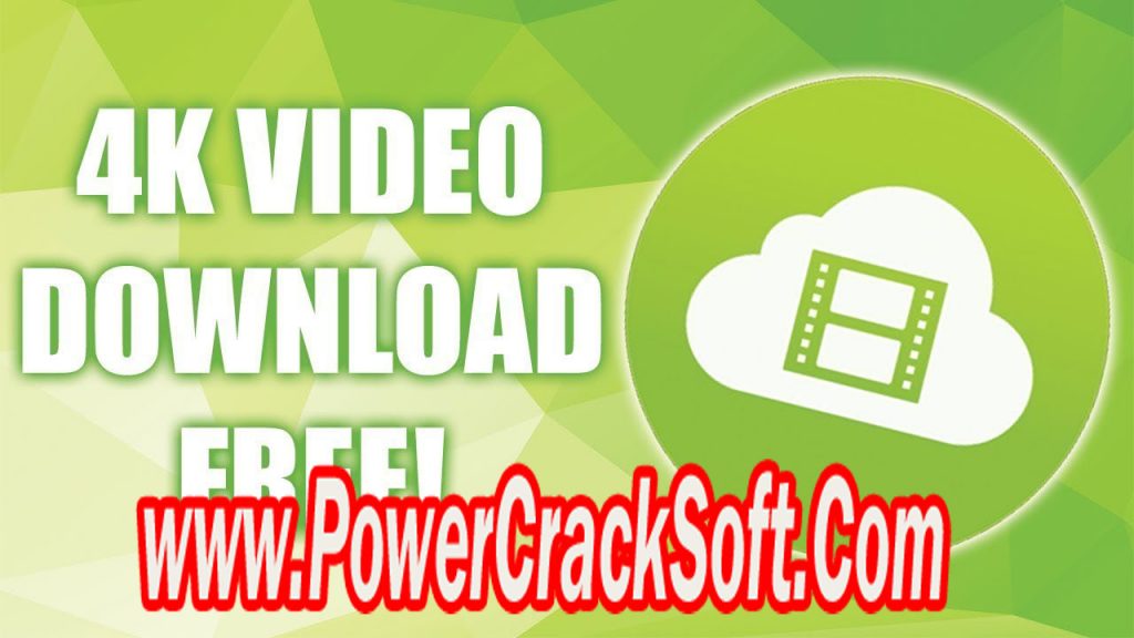 4K Video Downloader 4.21.4.5000 Free Download with Crack