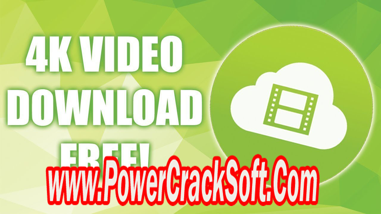 4K Video Downloader 4.21.3.4990 with Patch